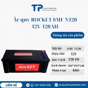 Ắc quy ROCKET SMF N120 12V-120AH miễn bảo dưỡng