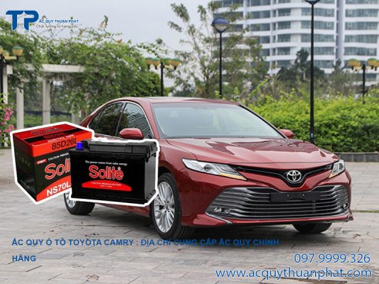 Ắc quy ô tô Toyota Camry : Địa chỉ cung cấp ắc quy chính hãng