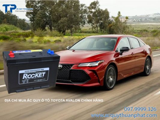 Gợi ý địa chỉ mua ắc quy ô tô Toyota Avalon chính hãng, hậu mãi tốt