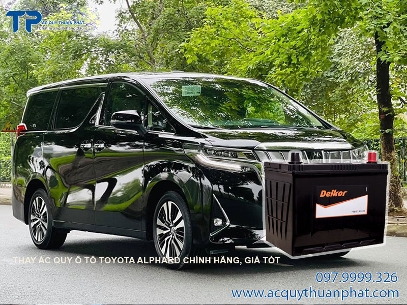 Địa chỉ thay ắc quy ô tô Toyota Alphard chính hãng, giá tốt