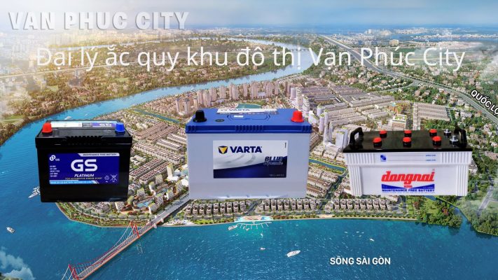 Đại lý ắc quy khu đô thị Vạn Phúc City;