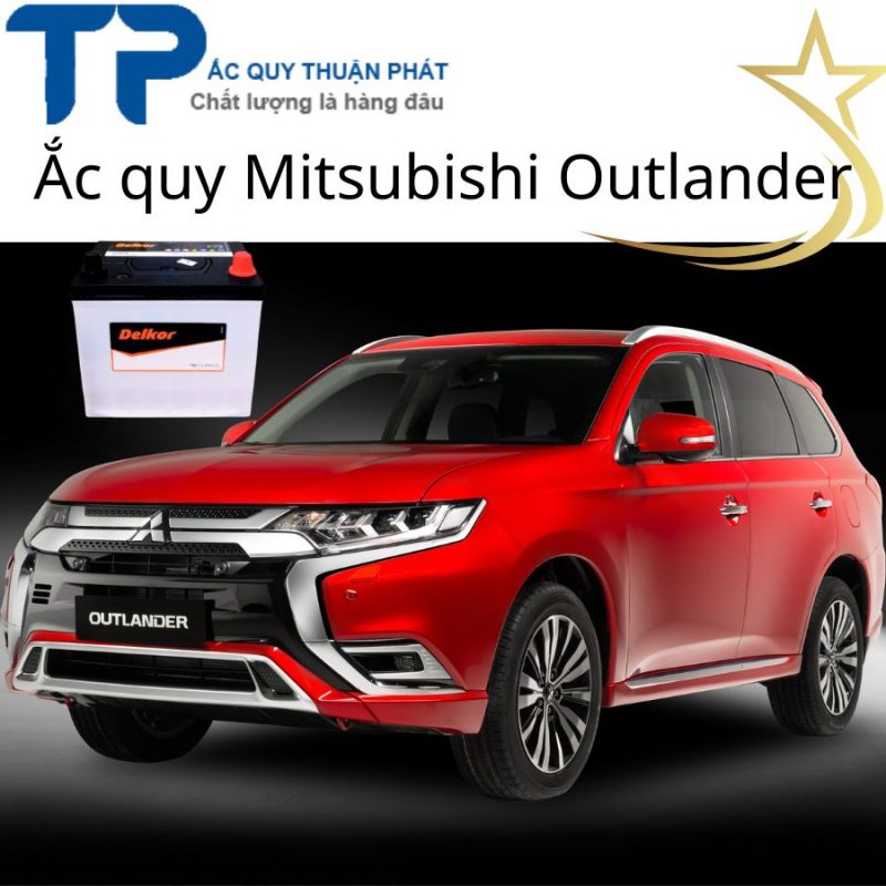 Thay ắc quy Mitsubishi Outlander tận nơi TPHCM;