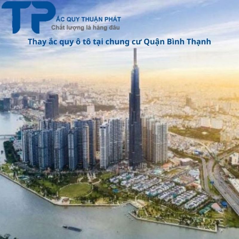 Thay ắc quy ô tô chưng cư Quận Bình Thạnh giá rẻ