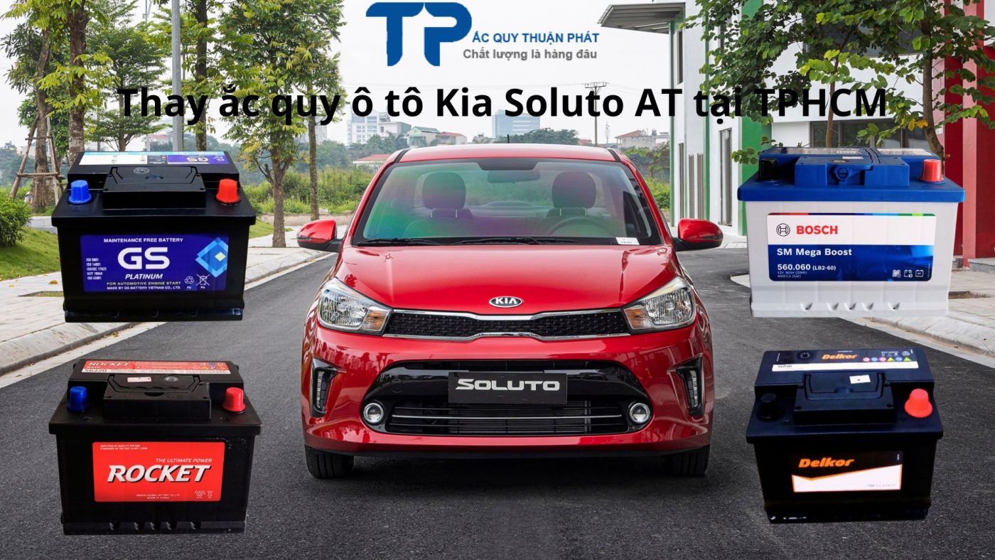 Thay ắc quy ô tô Kia Soluto AT tận nơi tại TPHCM