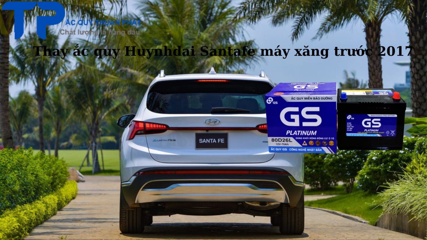 Ắc quy GS chuyên dùng cho xe Huynhdai Santafe máy xăng