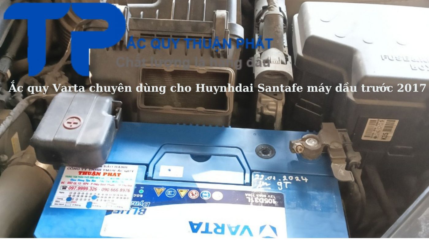 Ắc quy Varta 90AH cho xe Huynhdai Santafe náy dầu trước 2017