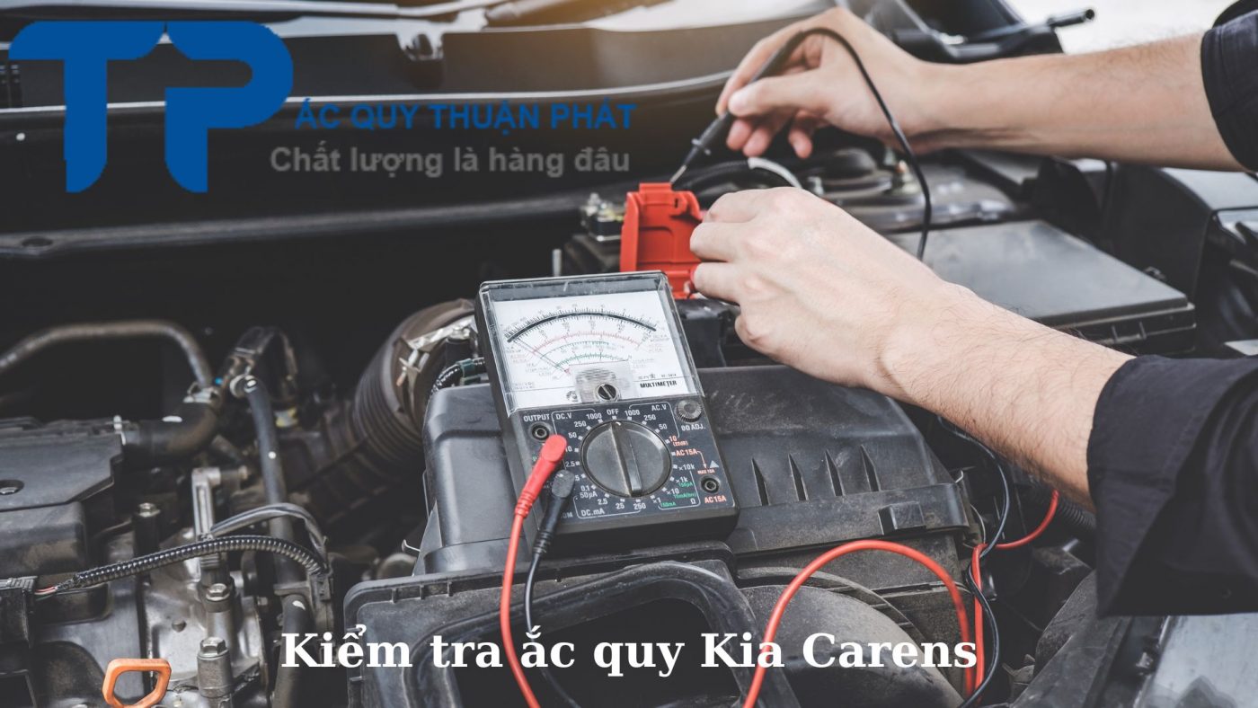 Kiểm tra ắc quy Kia Carens