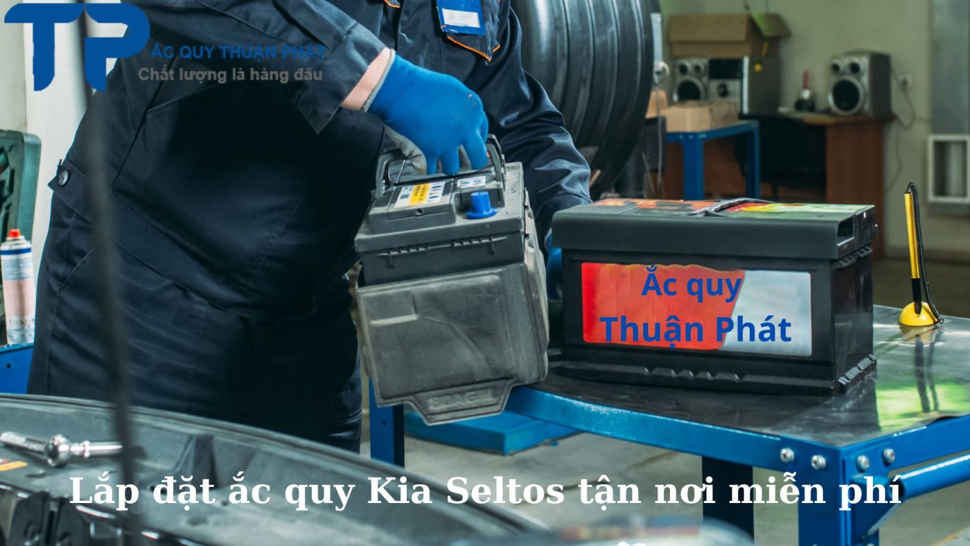 Lắp đặt ắc quy Kia Seltos miễn phí