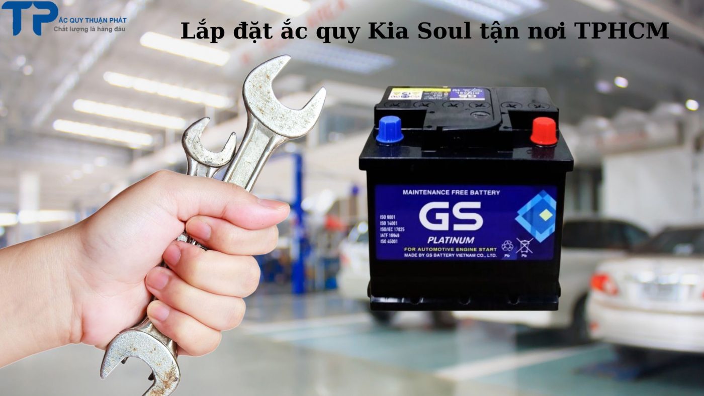 lắp đặt ắc quy Kia Soul tận nơi tại TPHCM