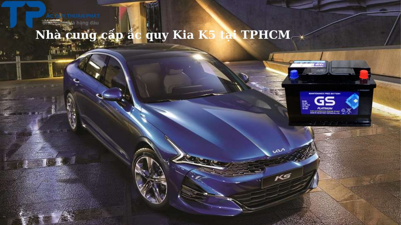 Nhà cung cấp ắc quy Kia K5