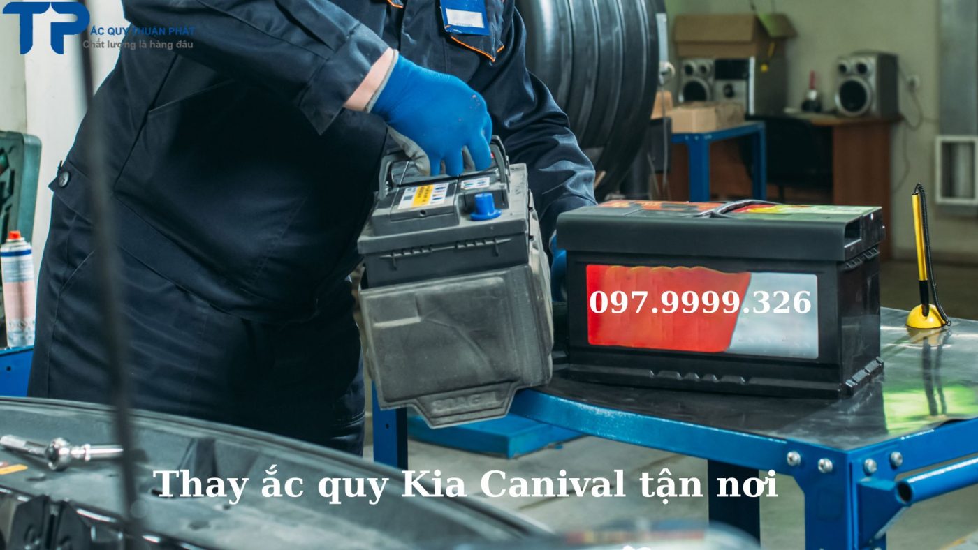 Thay ắc quy Kia Canival tận nơi