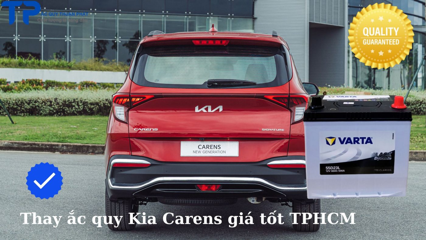 Thay ắc quy Kia Carens giá tốt tại TPHCM