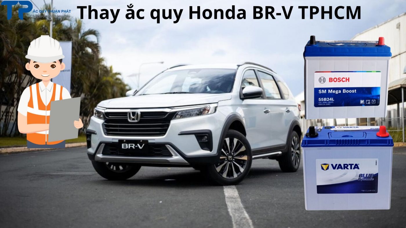 Thay ắc quy ô tô Honda BR-V tận nơi tai TPHCM;