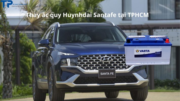 hay ắc quy ô tô Huynhdai Santafe tận nơi tại TPHCM;