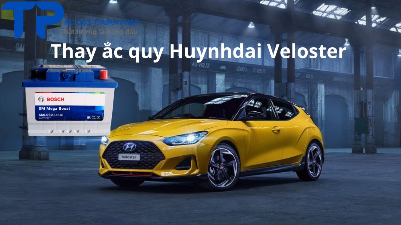 Thay ắc quy ô tô Huynhdai Veloster tận nơi tại TPHCM;