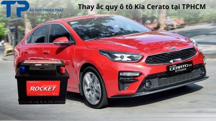 Thay ắc quy ô tô Kia Cerato tận nơi tại TPHCM;