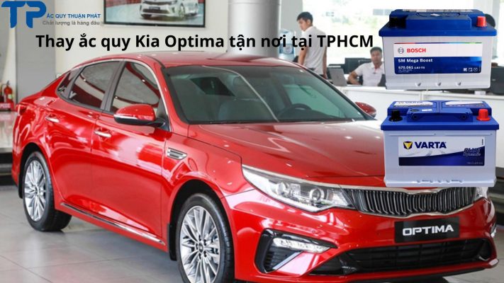 Thay ắc quy ô tô Kia Optima tận nơi tại TPHCM;