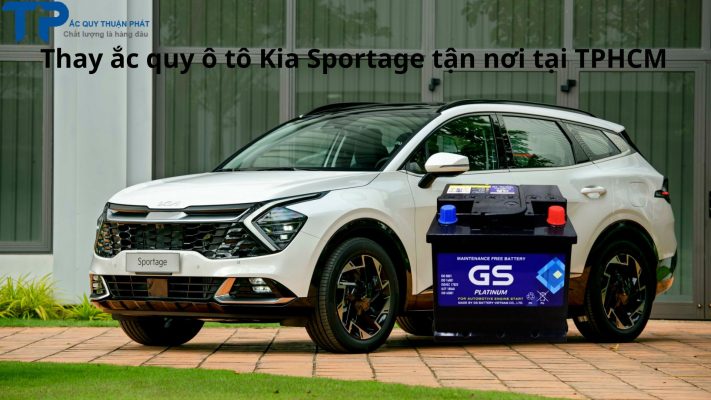 Thay ắc quy ô tô Kia Sportage tận nơi tại TPHCM;