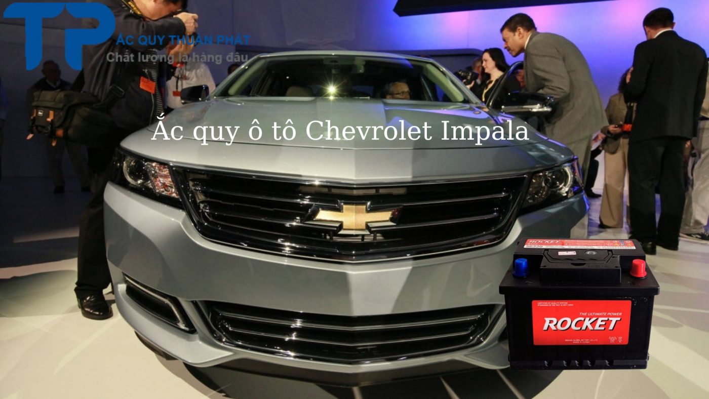 Ắc quy ô tô Chevrolet Impala