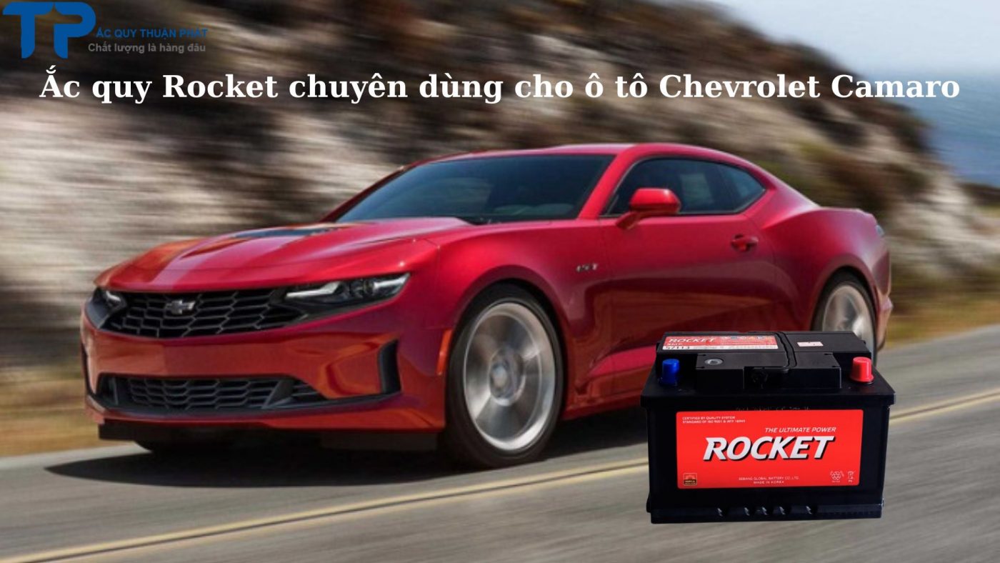 Ắc quy Rocket chuyên dụng cho ô tô Chevrolet Camaro