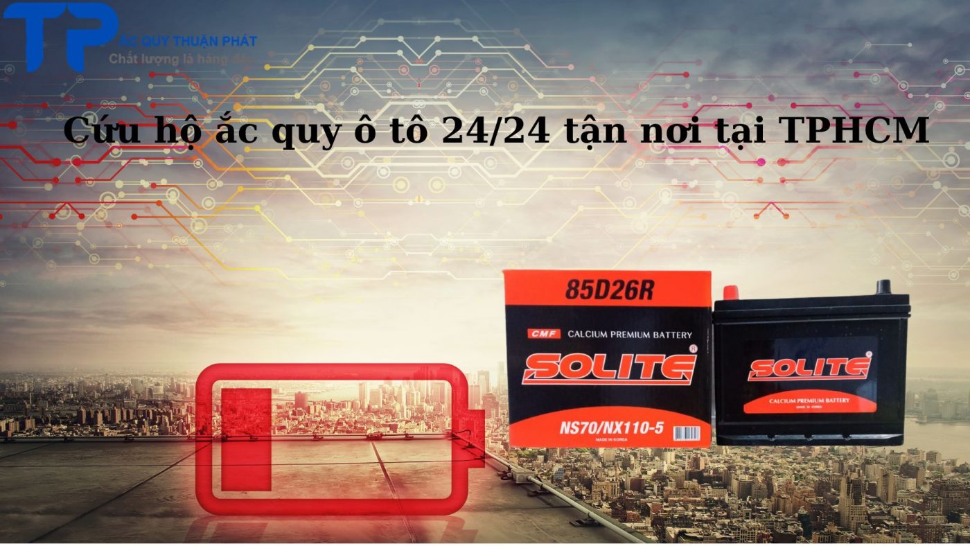 Cứu hộ ắc quy ô tô 24/24 tận nơi tại TPHCM