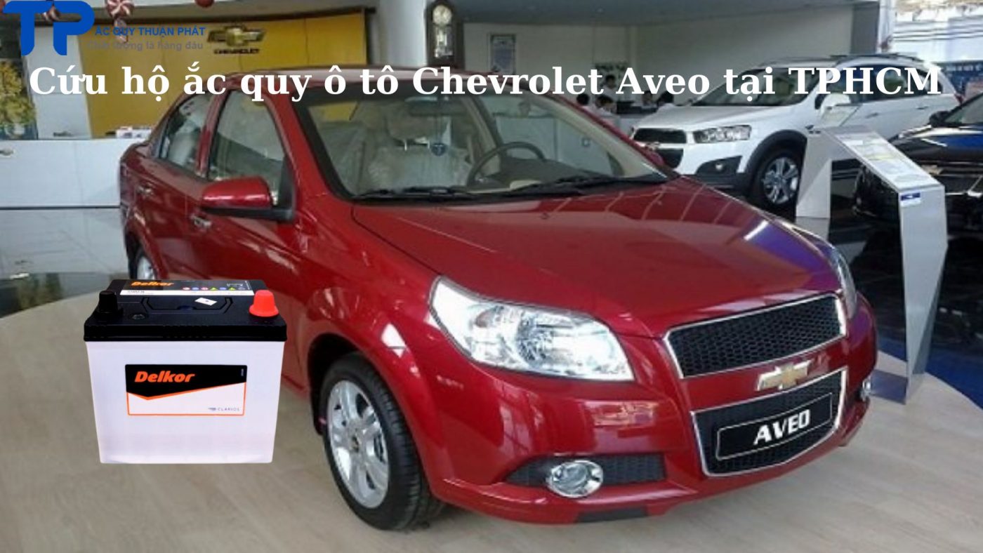 Cứu hộ ắc quy ô tô Chevrolet Aveo tại TPHCM