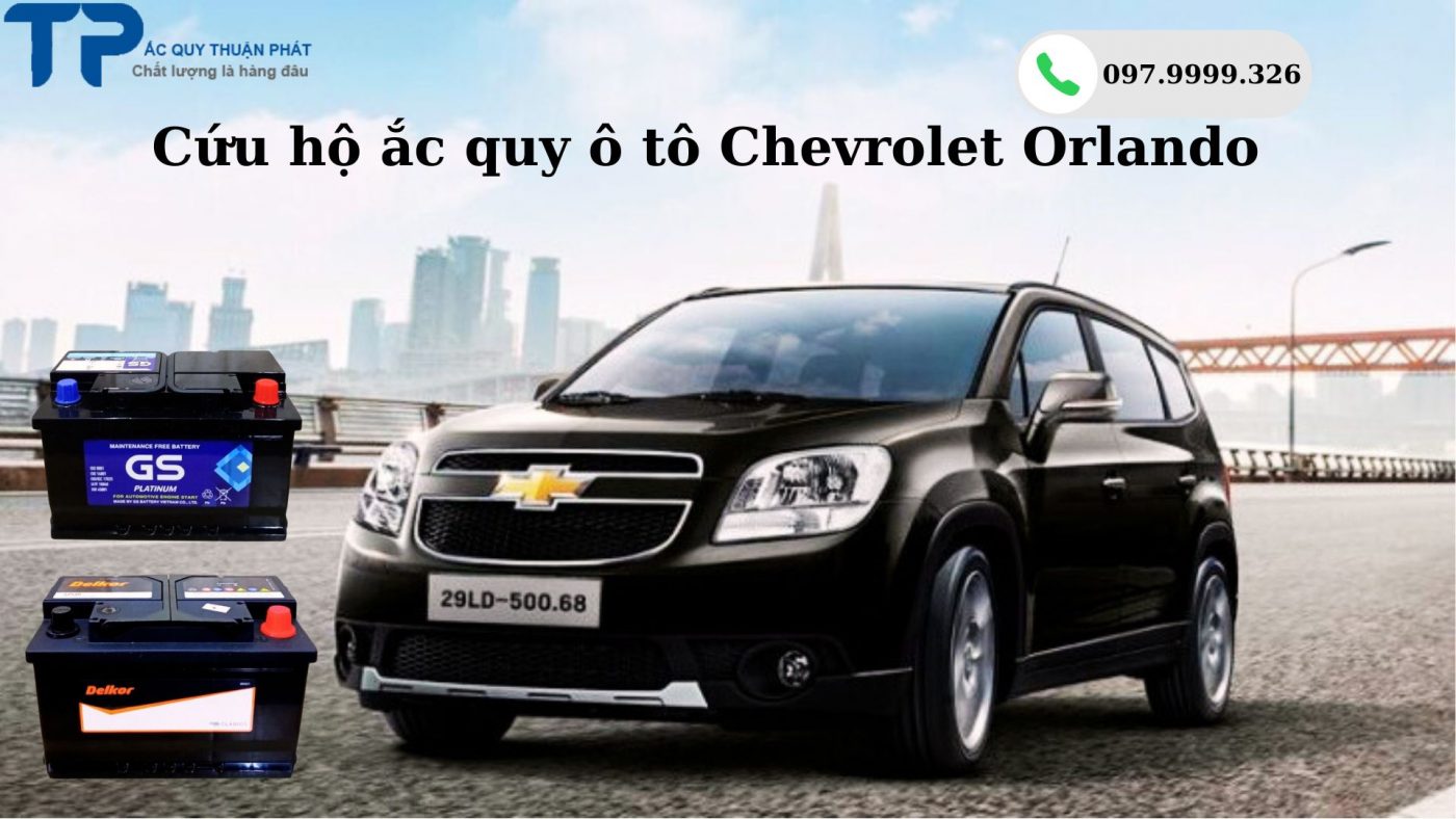 Cứu hộ ắc quy ô tô Chevrolet Orlando