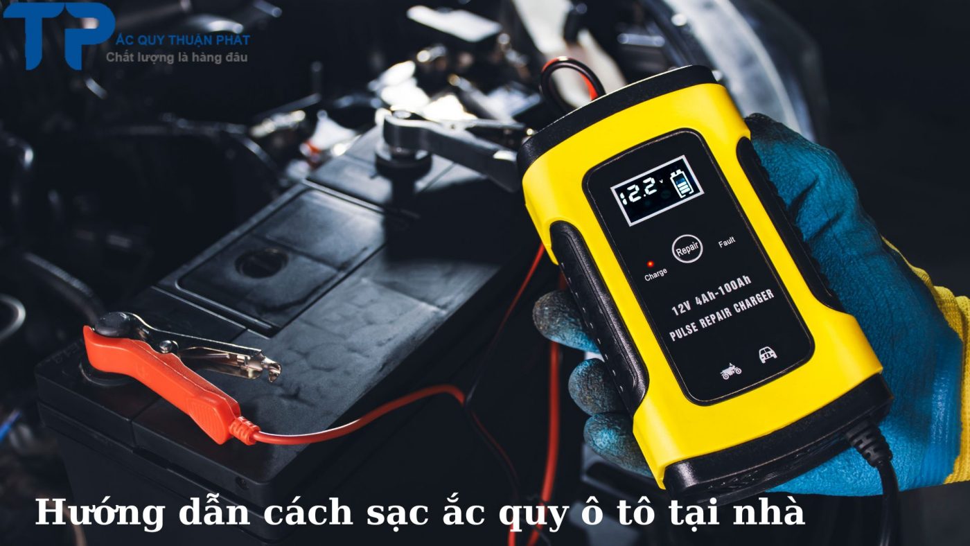 Hướng dẫn cách sạc ắc quy ô tô tại nhà