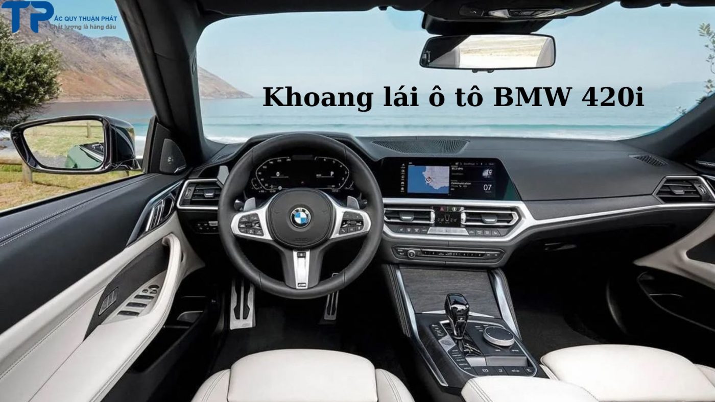 Khoang lái ô tô BMW 420i