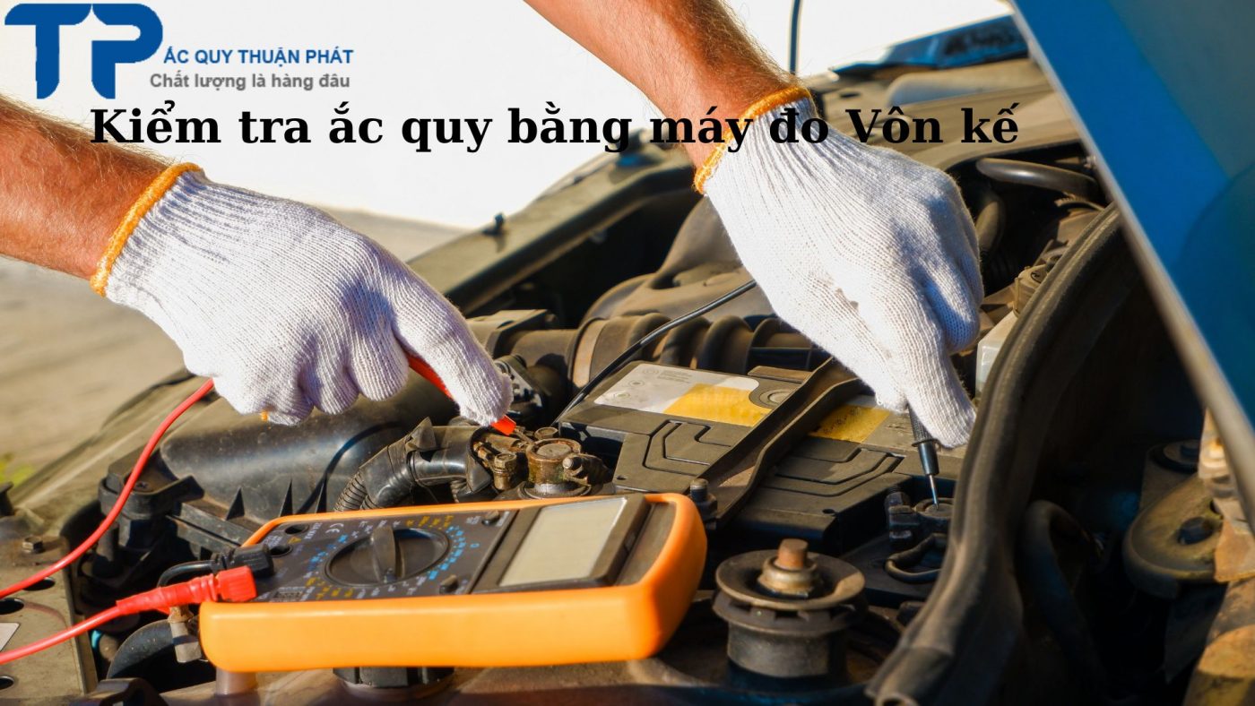 Kiểm tra ắc quy bằng máy đo Vôn kế