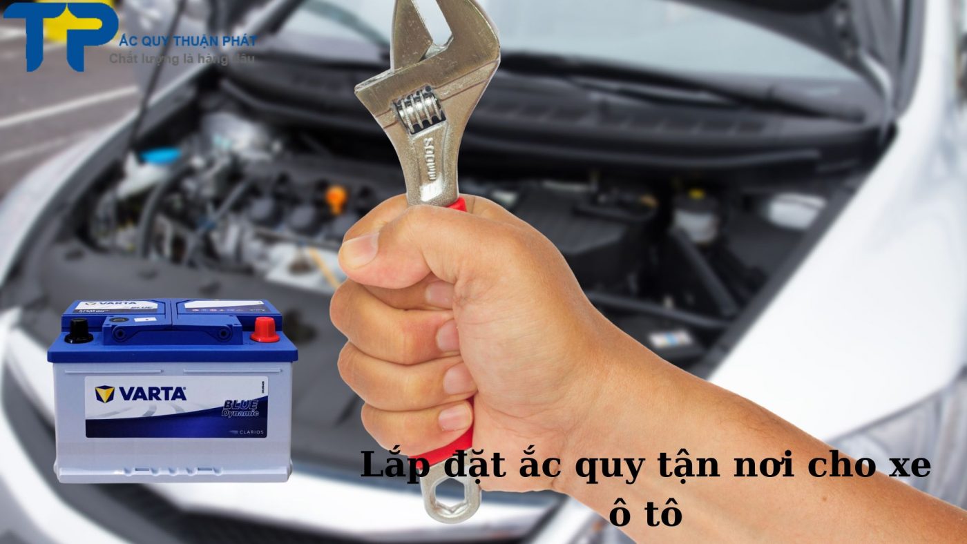 Lắp đặt ắc quy tận nơi cho xe ô tô