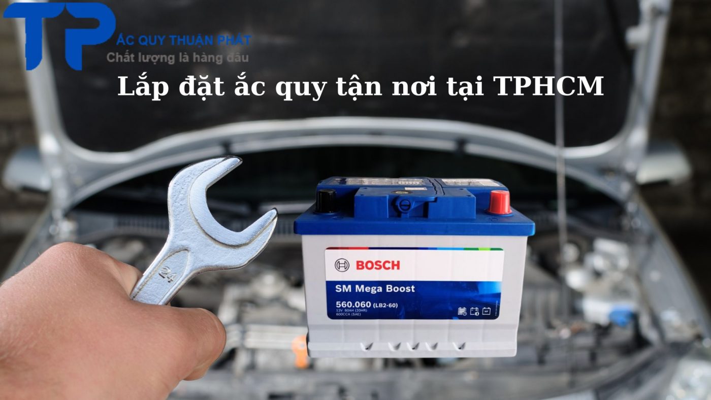 Lắp đặt ắc quy tận nơi tại TPHCM