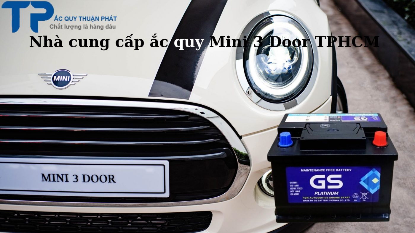 Nhà cung cấp ắc quy Mini 3 Door tại TPHCM