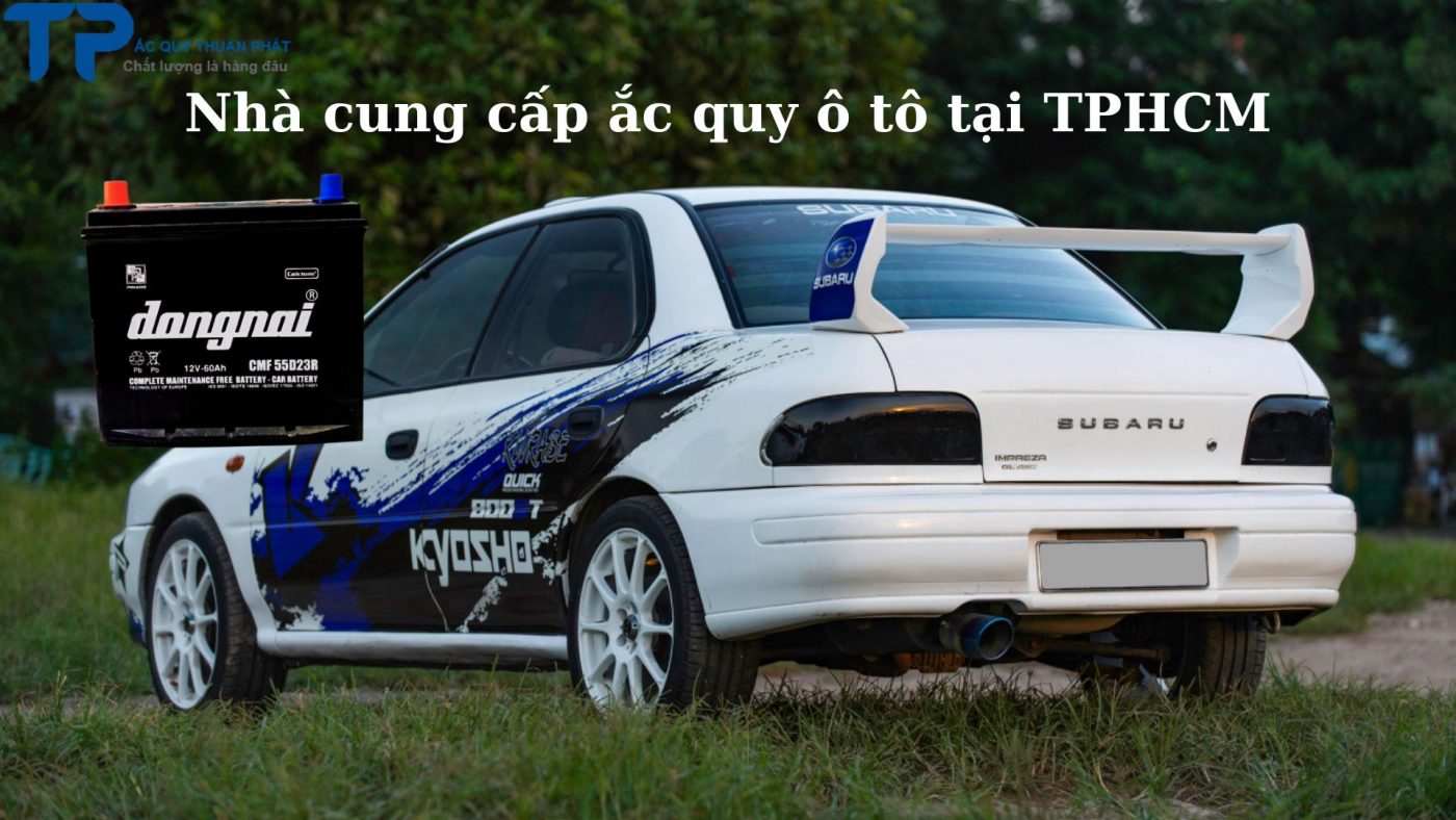 Nhà cung cấp ắc quy ô tô tại TPHCM