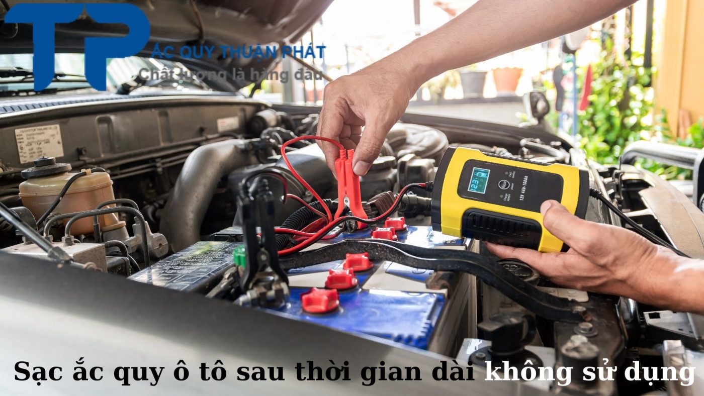 Sạc ắc quy ô tô sau thời gian dài không sử dụng