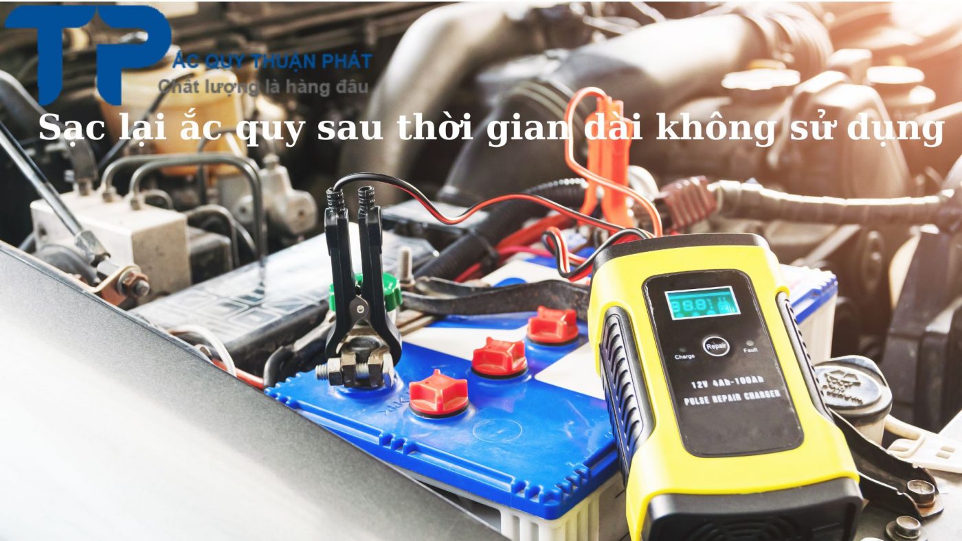 Sạc lại ắc quy ô tô sau thời gian dài ngưng sử dụng