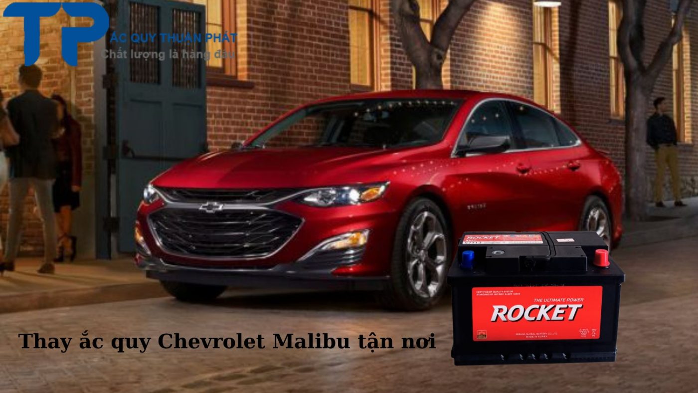 Thay ắc quy Chevrolet malibu tận nơi