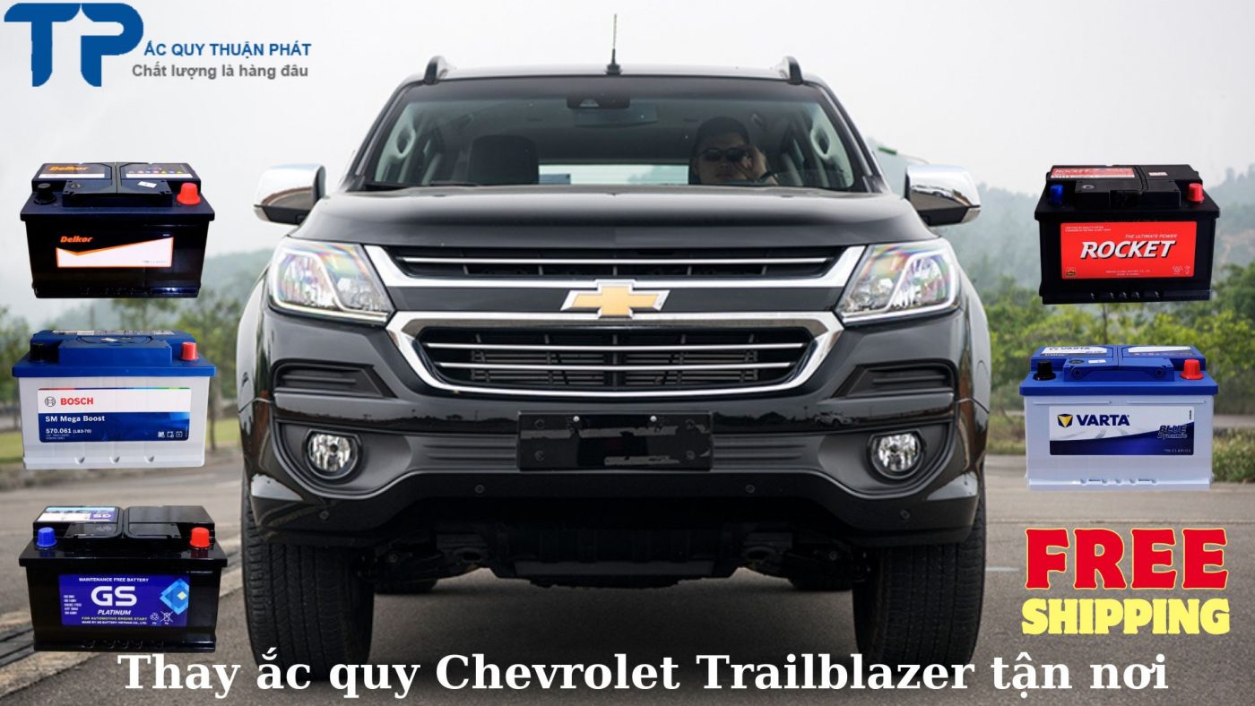 Thay ắc quy Chevrolet Trailblazer tận nơi;