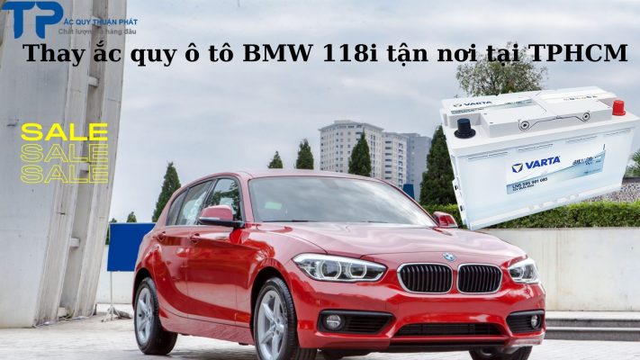 Thay ắc quy ô tô BMW 118i tận nơi tại TPHCM;