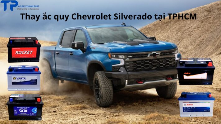 Thay ắc quy ô tô Chevrolet Silver tận nơi tại TPHCM;