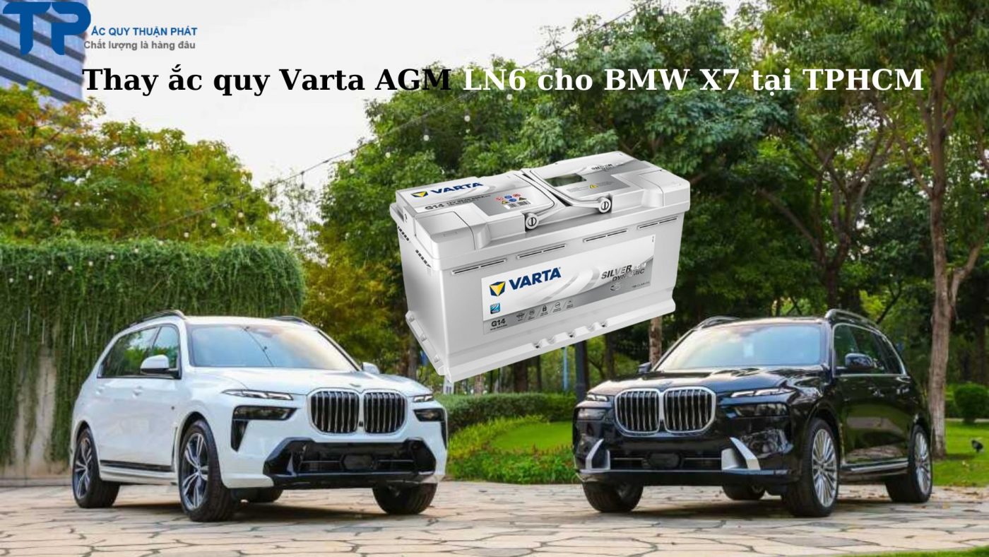 Thay ắc quy Varta AGM LN6 cho BMW X7 tại TPHCM;