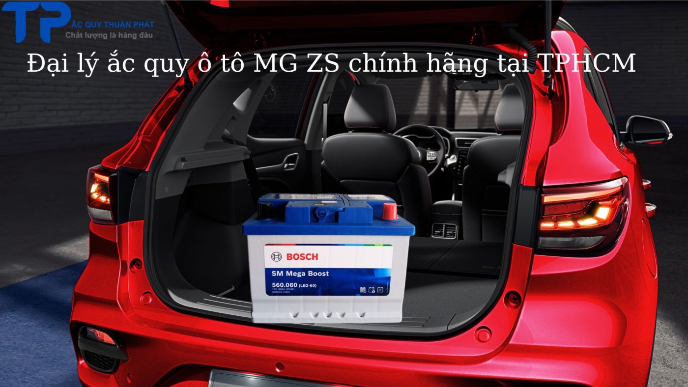 Đại lý ắc quy ô tô MG ZS chính hãng tại TPHCM