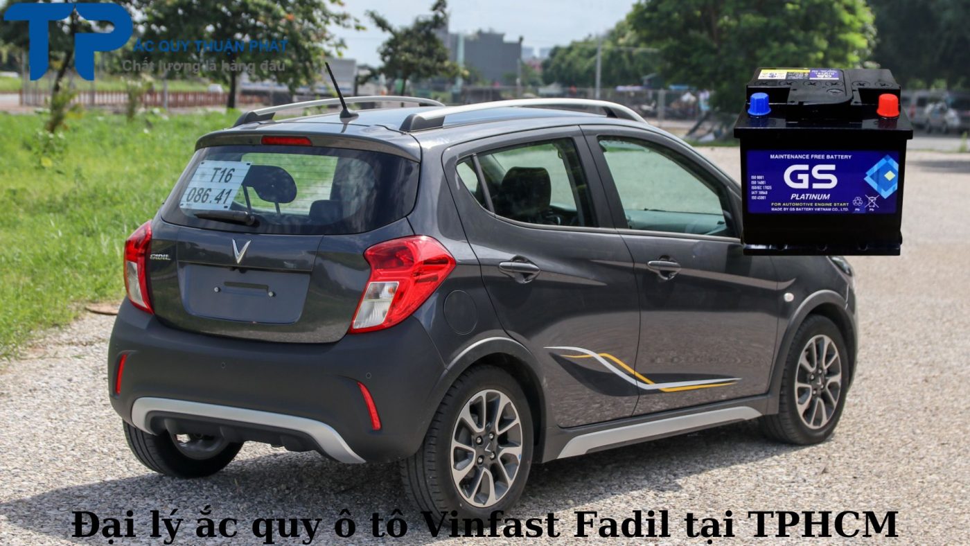 Đại lý ắc quy ô tô Vinfast Fadil tại TPHCM