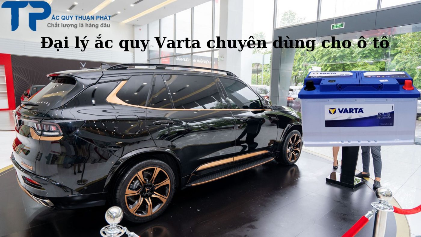 Đại lý ắc quy Varta chuyên dùng cho ô tô