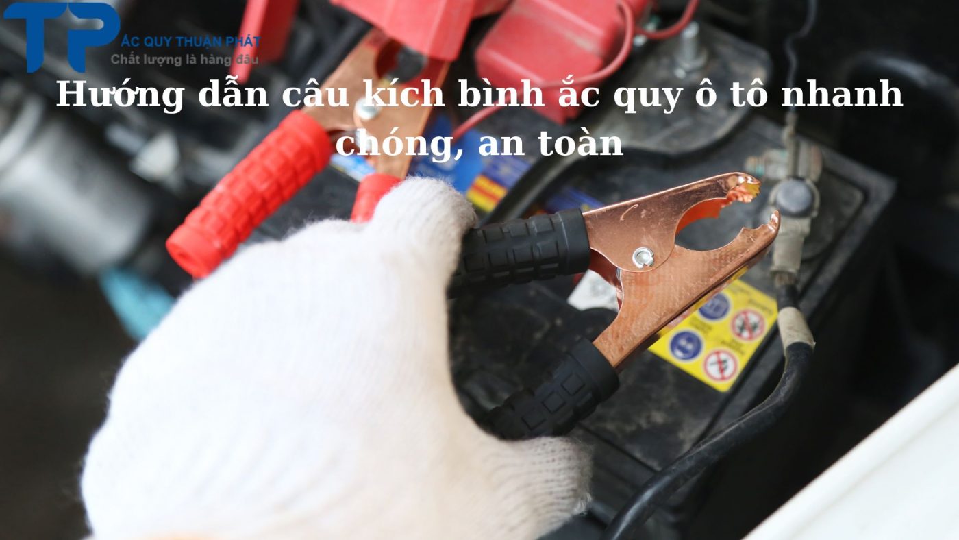 Hướng dẫn câu kích bình ắc quy ô tô nhanh chóng