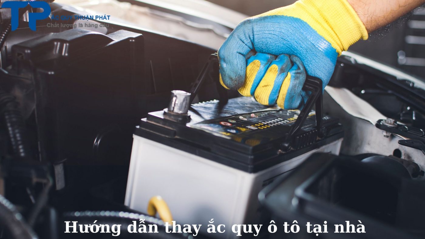 Hướng dẫn thay bình ắc quy ô tô tại nhà