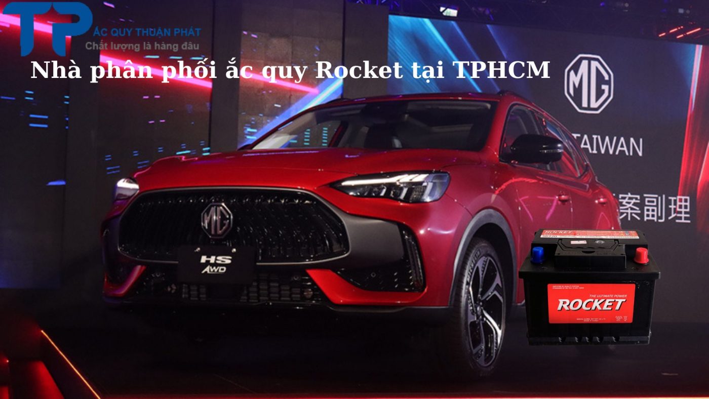 Nhà phân phối ắc quy Rocket tại TPHCM