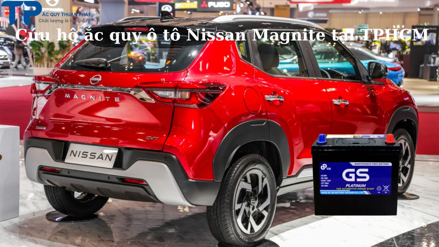 Cứu hộ ắc quy ô tô Nissan Magnite tại TPHCM