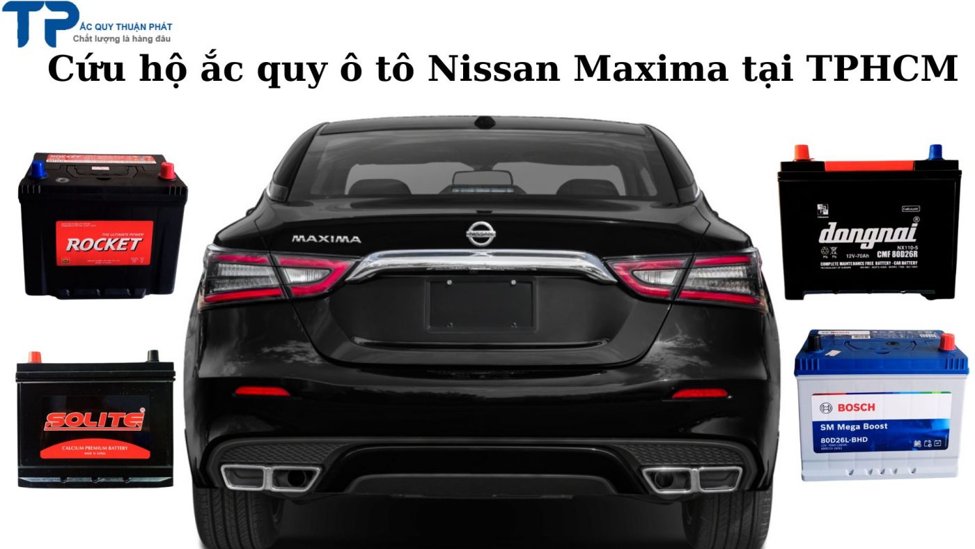 Cứu hộ ắc quy ô tô NIssan Maxima tại TPHCM