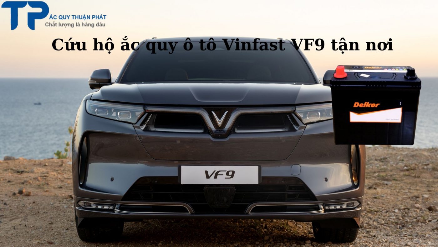 Cứu hộ ắc quy ô tô Vinfast VF9 tận nơi